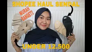 SHOPEE HAUL SANDAL MURAH KEKINIAN | UNDER 12.500💸