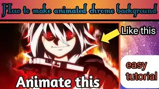How to set animated chrome background. By ABHIJIT PAL(SanyMinati)