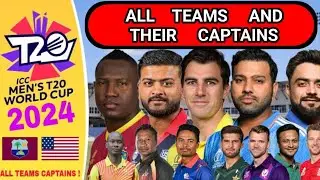 ICC T20 WORLD CUP 2024 All Teams and Their  Captains List  | ICC T20 WORLD CUP 2024