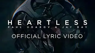 Paul Udarov & Jay Ray - Heartless (Official Lyric Video)