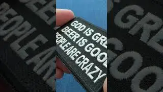 God is Great Beer is Good People Are Crazy Funny Iron on Patch (P5798)