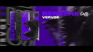 VERVGE - Berserk