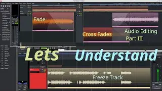 Ardour : 6.9 : Tutorial :Audio Editing :Part III: Fade in ,Fade Out,Cross Fades,Freeze Track
