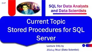 042 - SQL for Data Analysts and Data Scientists - SQL - Stored Procedure for SQL Server