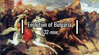 Evolution of Bulgaria 🇧🇬