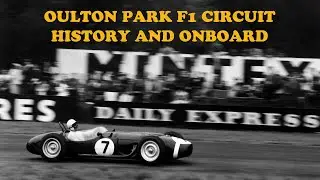 Oulton Park F1 Circuit - History and Onboard