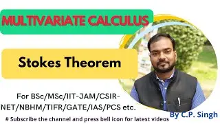 Stoke's Theorem|| Vector Field || Multivariate Calculus