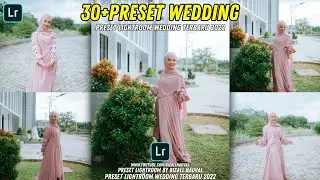 30+ Preset Lightroom Wedding Premium Terbaru 2022 | Preset Lightroom Wedding 2022