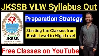 JKSSB VLW Preparation Strategy | Official Syllabus Out // Free Classes on YouTube | Basic to Advance