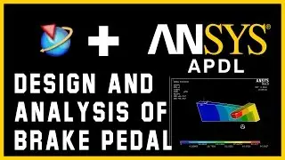 Brake pedal design and analysis