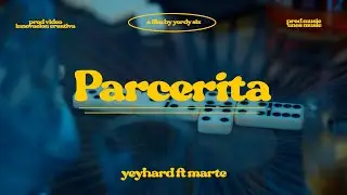 PARCERITA - Yey Hard Ft Marte (Film by Yordysix)