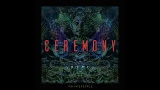 CEREMONY | ARTVOL | Shamanic | Spiritual | Electronic | Ethno | Chillrave | Downtempo | Deep | DJmix