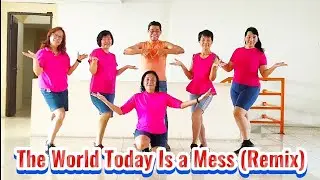 The World Today Is a Mess (Remix) - Line Dance
