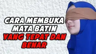 CARA MEMBUKA MATA BATIN YANG BENAR & TEPAT YAITU MENGIKUTI ILMUNYA PARA NABI & RASUL