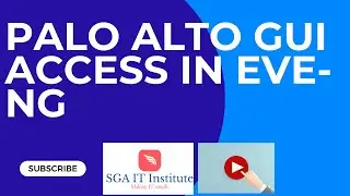 Palo Alto Firewall on EVE-NG | GUI Access Configuration Explained