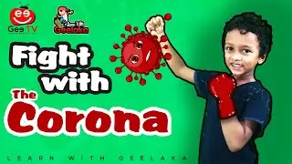 Fight With the Corona | Learn With Geelaka