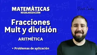 Fractions: Multiplication and Division - Arithmetic - Complete Lesson