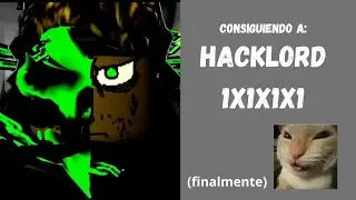 Hacklord 1x1x1x1 (puro sudor y esfuerzo)