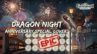 [EN/JP] SEKAI NO OWARI - "Dragon Night" | Genshin Impact EPIC Anniversary Special Cover 🔥