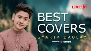 Syakir Daulay - Best Covers | LIVESTREAM