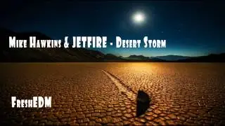 Mike Hawkins & JETFIRE - Desert Storm