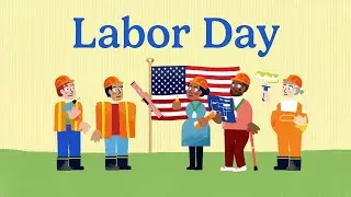 What is Labor Day? | All About Holidays for Kids