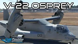 Test Flight of the Miltech Simulations V-22 Osprey for Microsoft Flight Simulator 2020