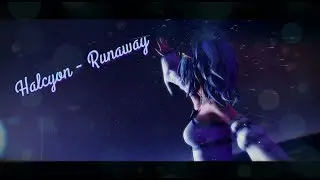 【MMD | +Motion】Halcyon - Runaway 【60fps】【for Zahra and MIKO_ CHAN33】