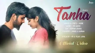 Tanha (Official Video) I Annie I It's PK I Latest Hindi Song 2024 I Jiyo Records