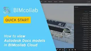 BIMcollab Quick Start: How to view Autodesk Docs models in BIMcollab