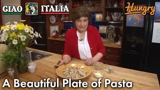 A Beautiful Plate of Pasta - Ciao Italia