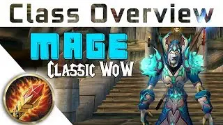 Vanilla Class Overview - MAGE - Which class to choose in Vanilla WoW