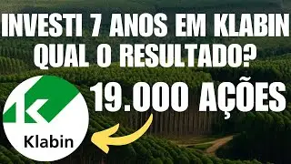 💰KLABIN: INVESTI 7 ANOS EM KLABIN! QUAL O RESULTADO ? KLBN11 KLBN4 KLBN3
