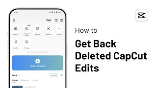 【2024】Getting Back Deleted CapCut Edits | Recover deleted CapCut videos