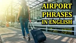 Key Airport Phrases in English