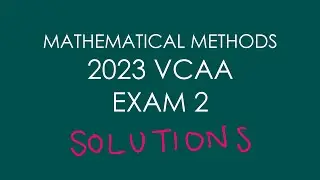2023 VCAA Examination 2 | Unit 3 and 4 VCE Maths Methods