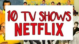Netflix | 10 Shows to Watch