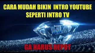 Cara mudah bikin video Intro youtube