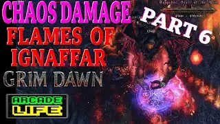 Grim Dawn | Chaos Damage Flames of Ignaffar Build | Gargabol Redemption | November 2023
