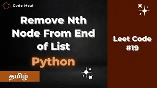 #19 - Remove Nth Node From End of List - LeetCode - Python - Tamil