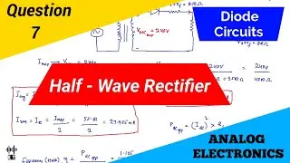 Diode Circuits | Half Wave Rectifier | Question 7 | Analog Electronics