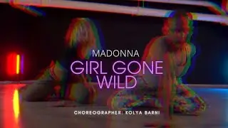 Madonna | Girl Gone Wild | choreographer: Kolya Barni