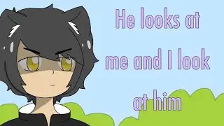 He looks me and I look at him meme (FlipaClip)