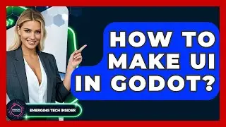 How To Make UI In Godot? - Emerging Tech Insider