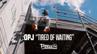 OPJ - Tired Of Waiting [Sony a6300]
