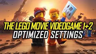 The LEGO Movie Videogame 1 / Movie Videogame 2 — Optimized PC Settings for Best Performance