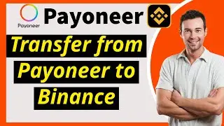 ✅ How to Transfer Money from Payoneer to Binance | Buy Crypto with Payoneer