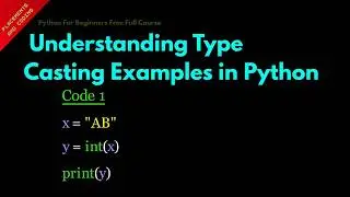 Understanding Type Casting Examples in Python || Lesson 25 || Python For Beginners ||