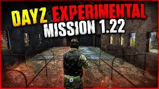DayZ Standalone! - EXPERIMENTAL MISSION 1.22!
