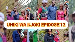 UHIKI WA NJOKI WA MUIRU // THE WEDDING DAY (Episode 12)